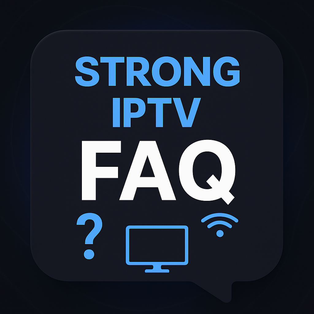 Strong IPTV FAQ